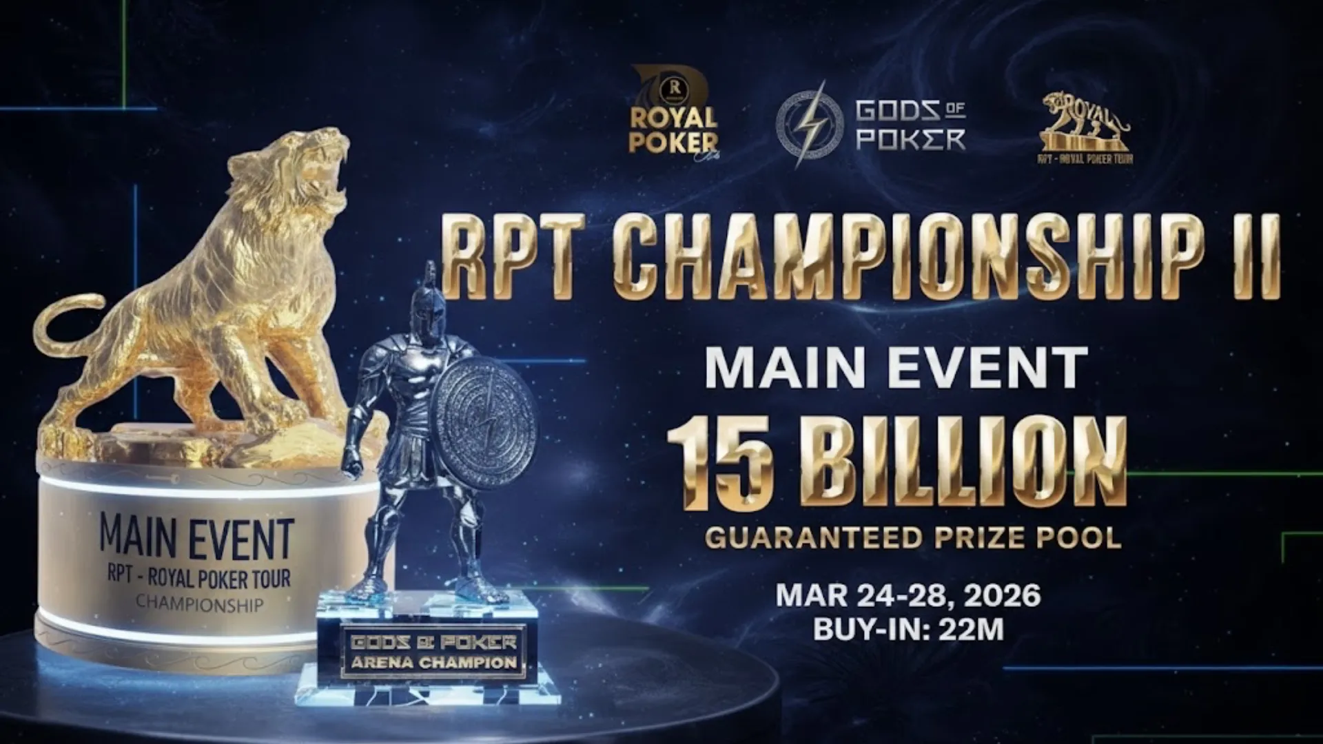 RPT Championship II Main Event poker tournament poster featuring golden lion and spartan trophies with a 15 Billion guaranteed prize pool.