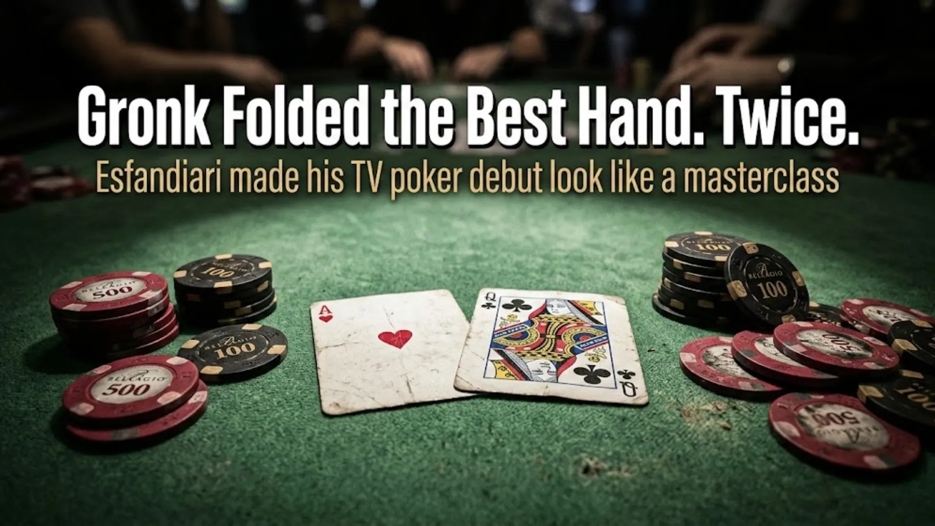 Close up of a poker table with Ace of Hearts and Queen of Clubs, representing Gronk folding the best hand twice against Antonio Esfandiari on PokerOffer.