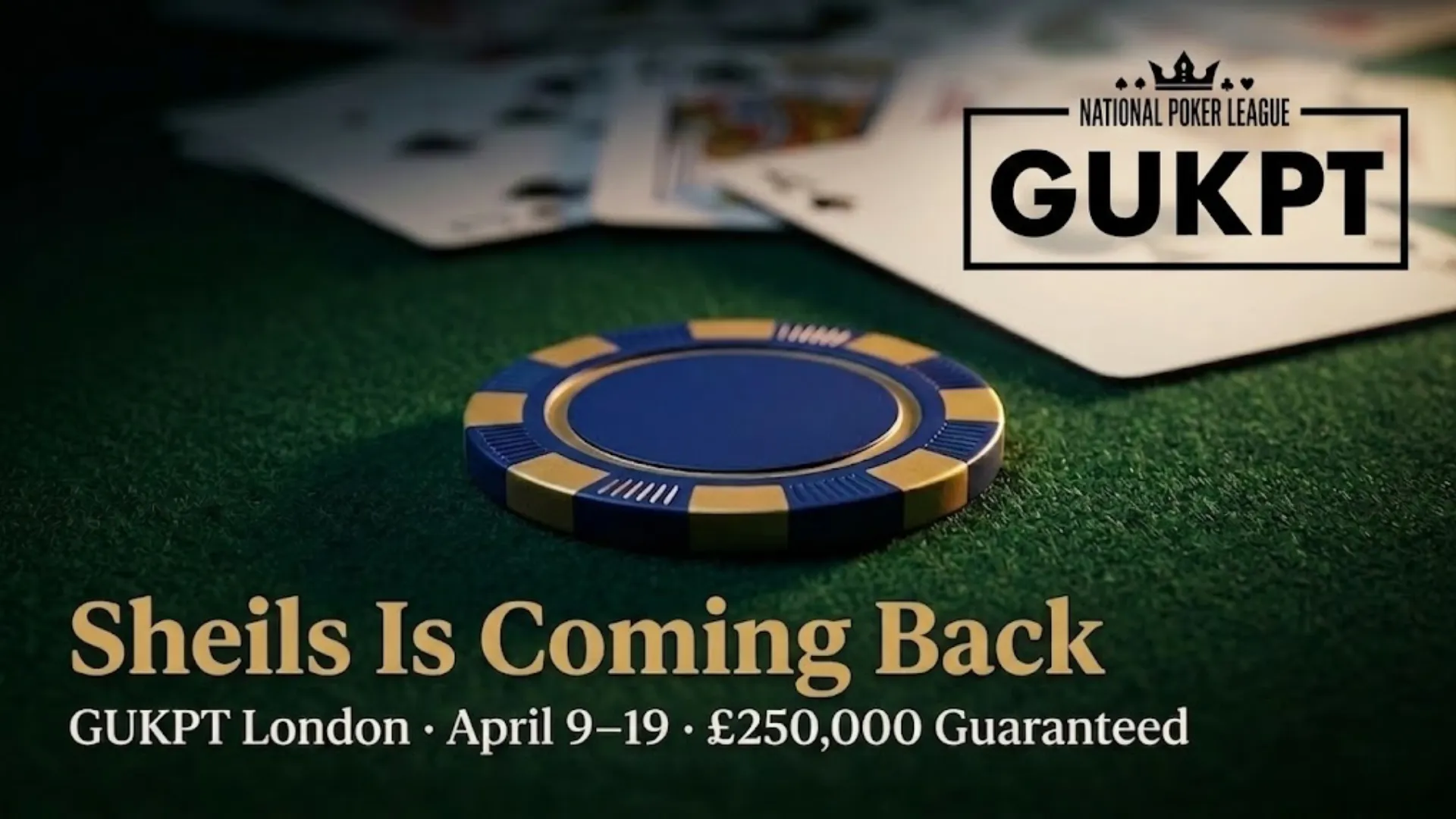 A navy and gold poker chip on green baize felt with playing cards in the background, promoting the 2026 GUKPT London Main Event with a £250,000 guaranteed prize pool