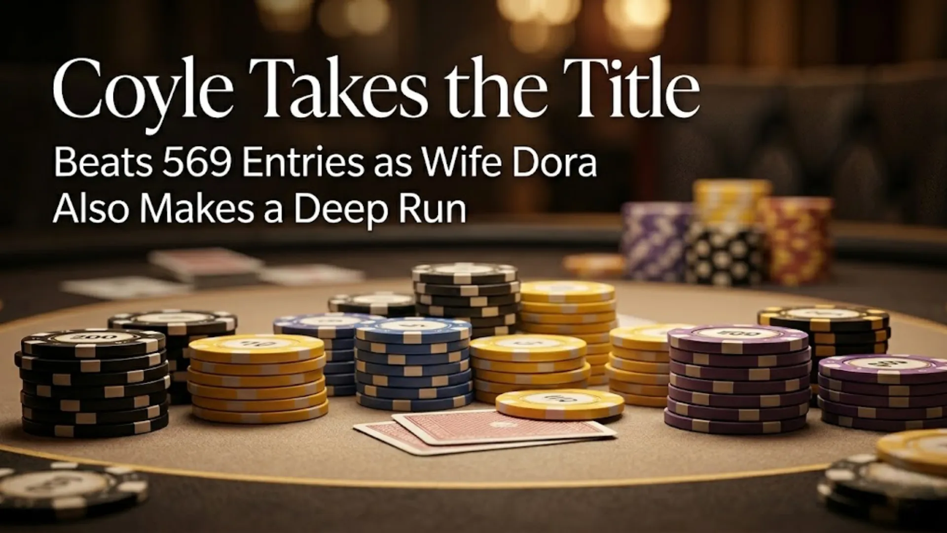 Poker chips and cards on casino table with headline Coyle Takes the Title RGPS Dallas winner visual