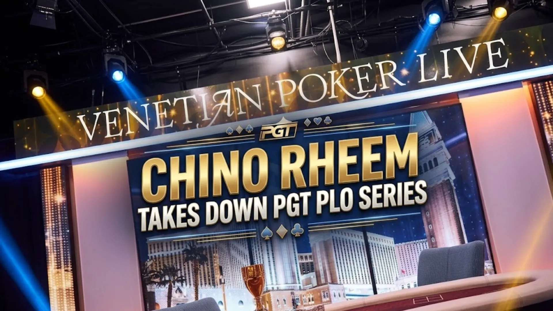 Chino Rheem takes down PGT PLO series cover image with Venetian Poker Live stage, poker table, trophy and bold headline