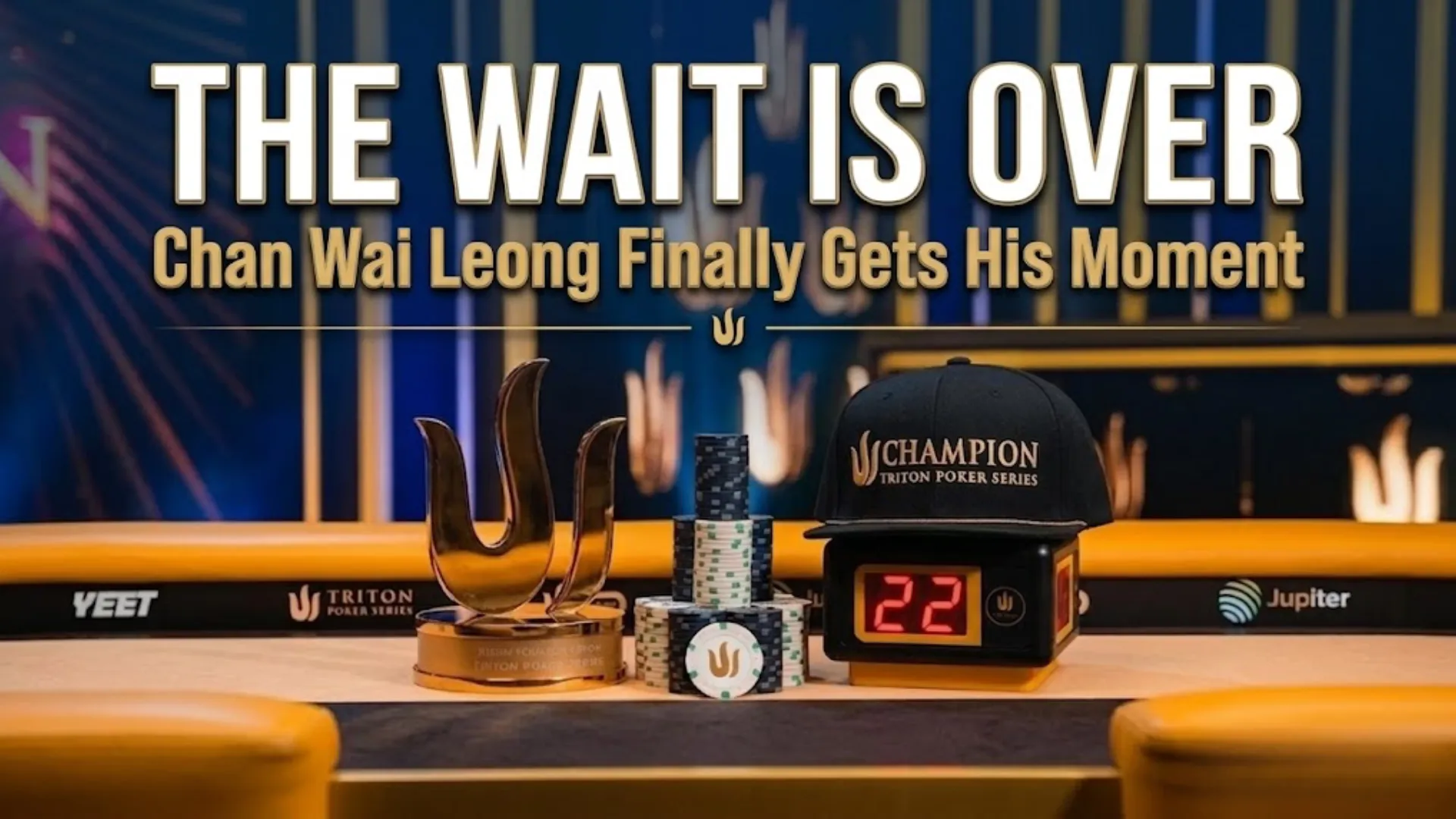Chan Wai Leong Triton Poker champion trophy chips Jeju PLO cover image The Wait Is Over
