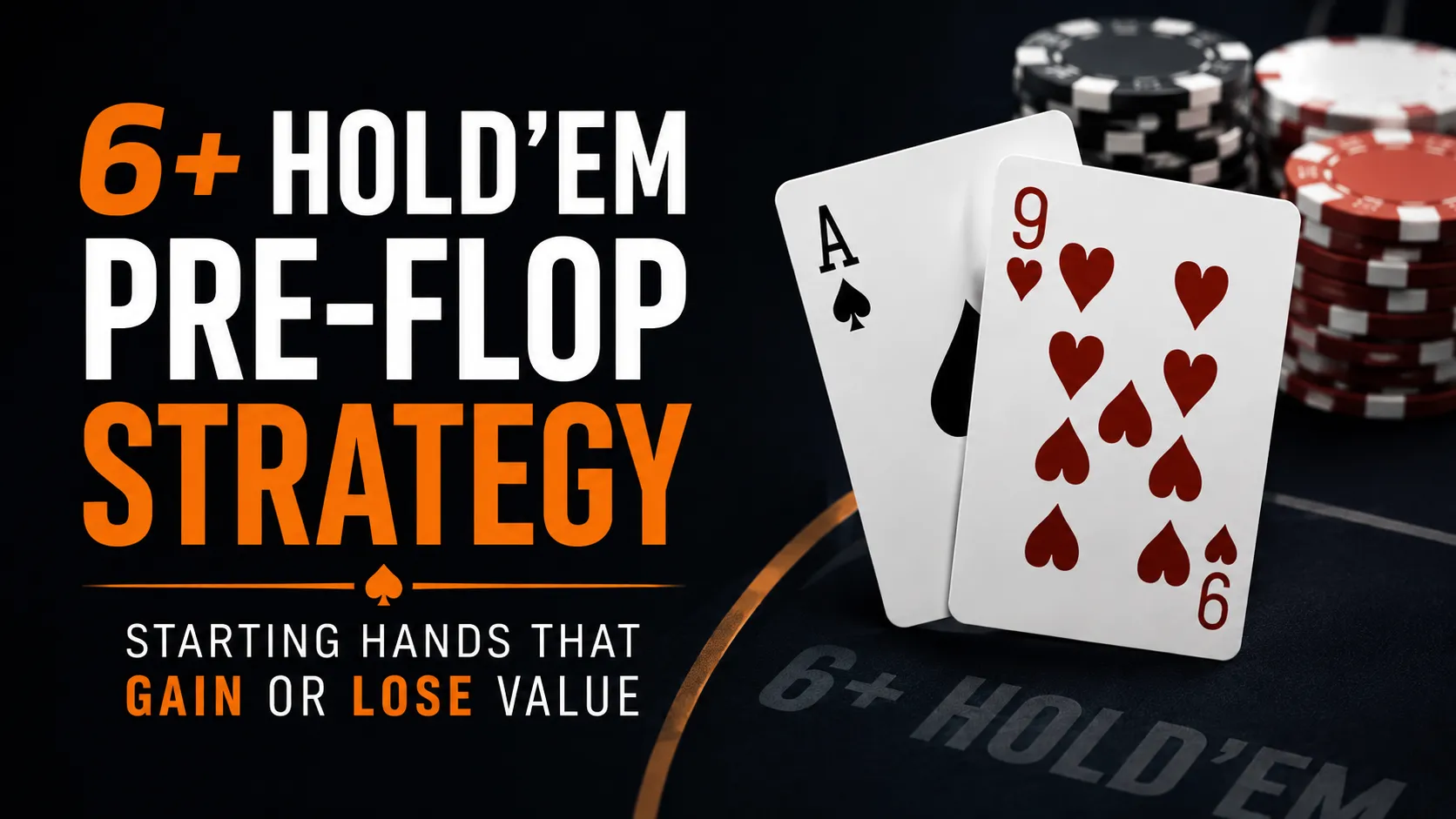 6+ Hold’em pre-flop strategy cover showing poker cards and chips with a focus on starting hand value