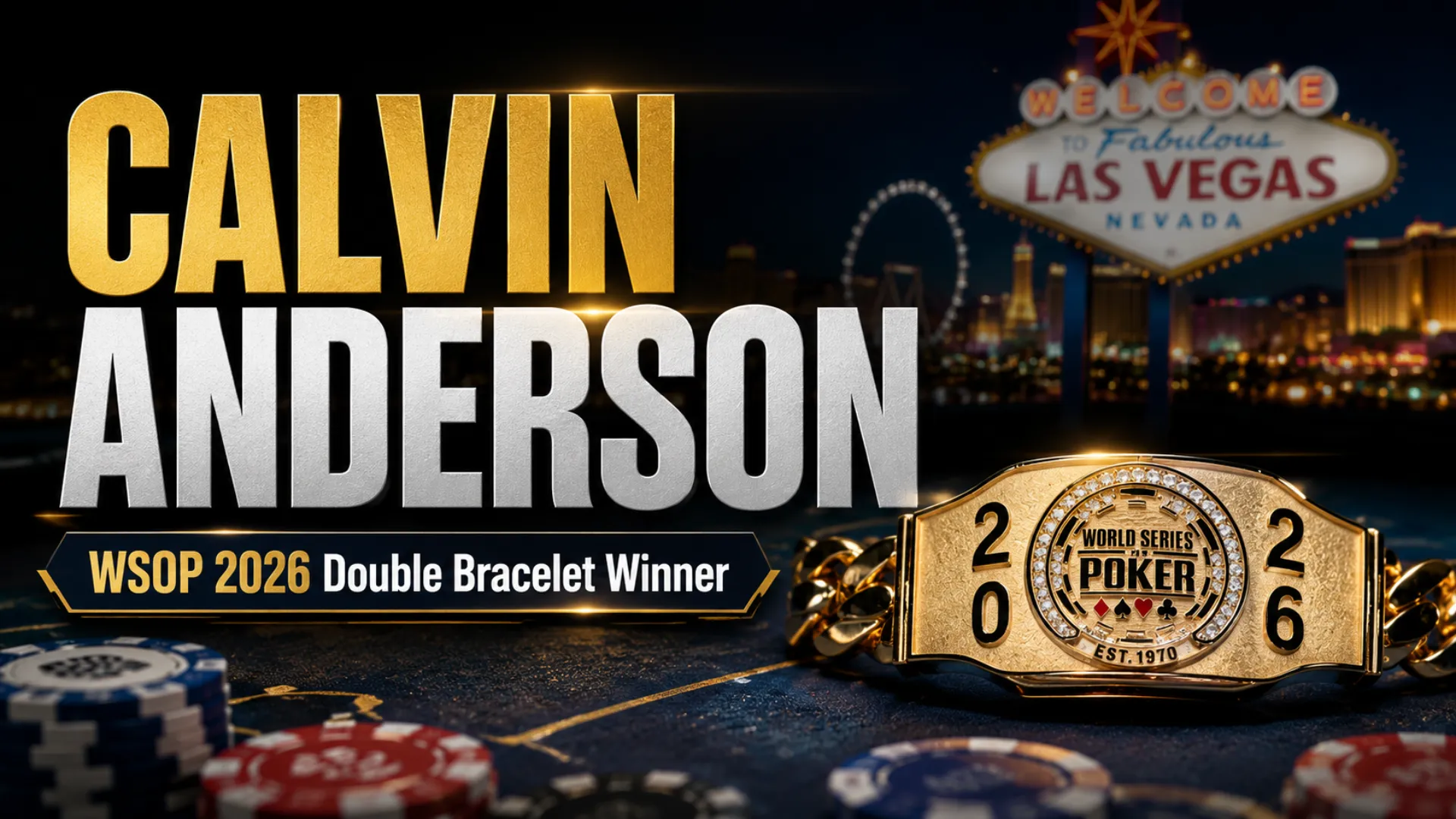 WSOP 2026 poker bracelet displayed beside Las Vegas skyline with Calvin Anderson double bracelet winner headline