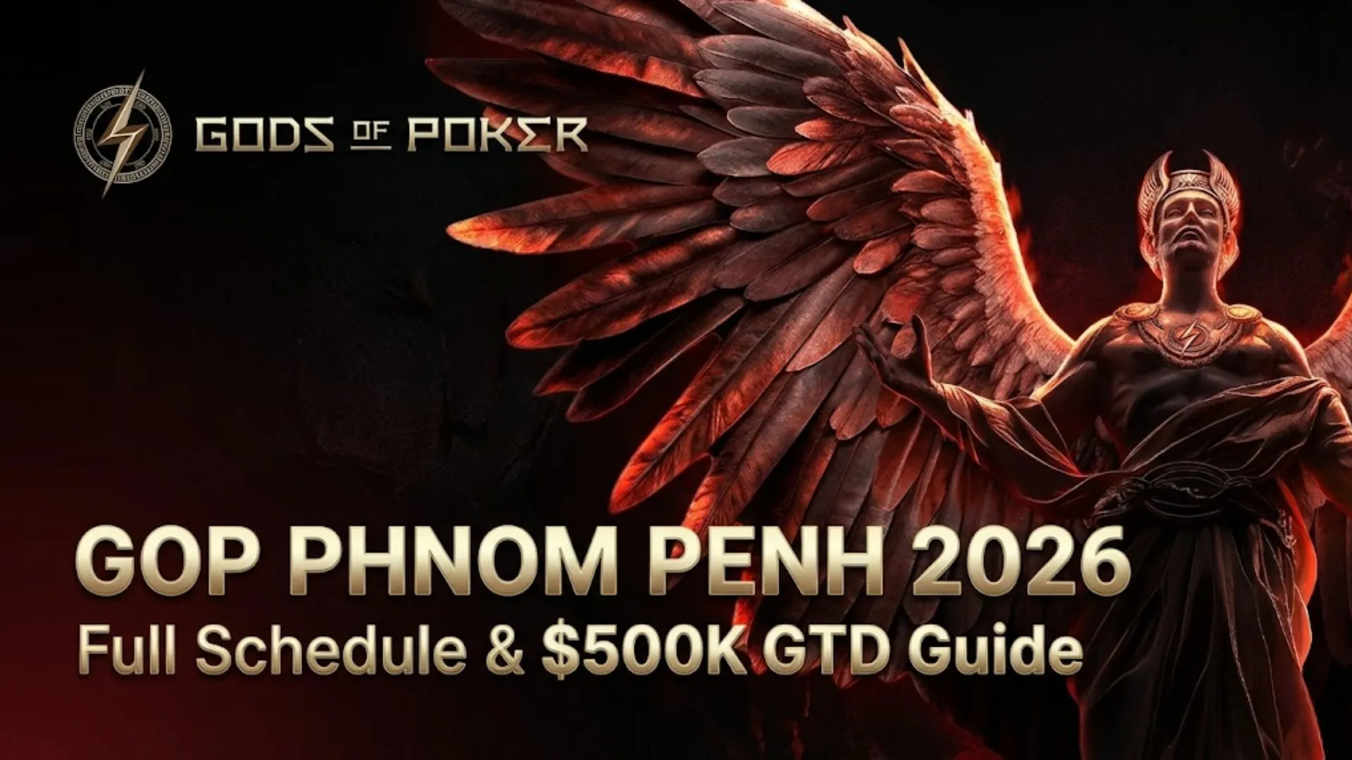 Cover image for Gods of Poker (GOP) Phnom Penh 2026 tournament series, featuring a winged figure and text announcing the full schedule and $500K guarantee.