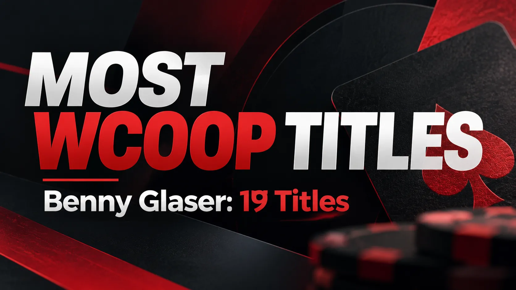 WCOOP most titles cover featuring a red spade, poker chips and bold text highlighting Benny Glaser's record 19 titles.