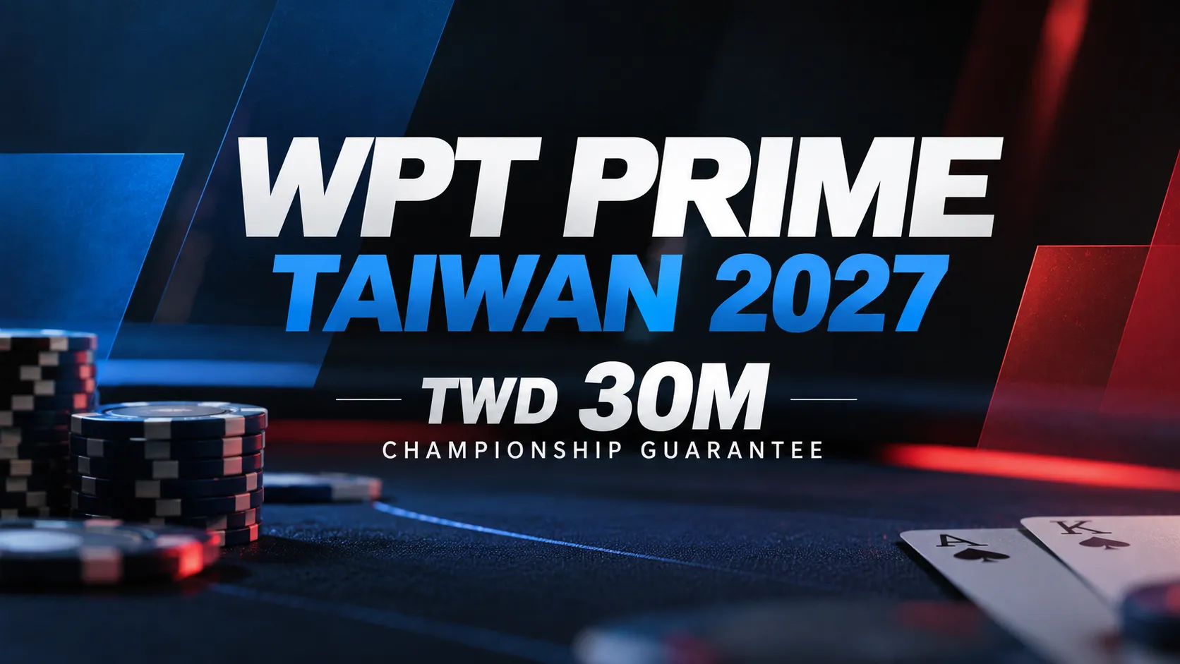 WPT Prime Taiwan 2027 cover featuring poker chips, playing cards and the TWD 30M Championship Guarantee announcement.